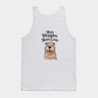 Shar Pei Dog More Wrinkles More Love Cute Tank Top